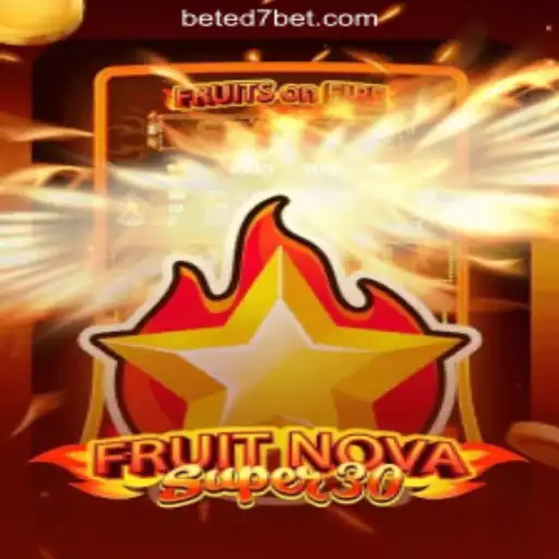 FruitrNovaSupe30: Discover the Excitement on ED7.BET Platform-Oficial Slots Brasil